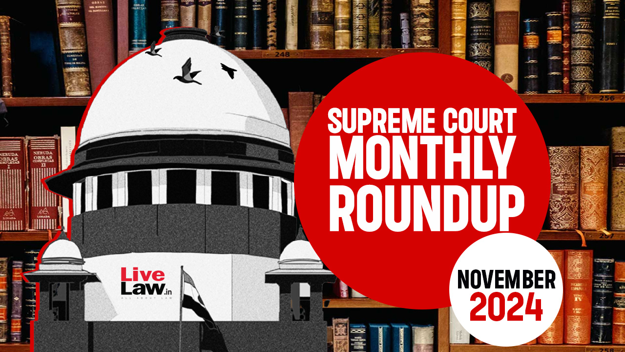 Supreme Court Monthly Round-up: November 2024