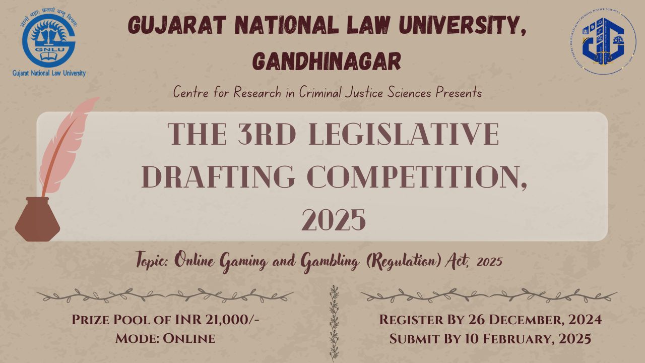 GNLU: 3rd Legislative Drafting Competition : Online Gaming And Gambling Regulation Act 2025 [Register By 26th December]