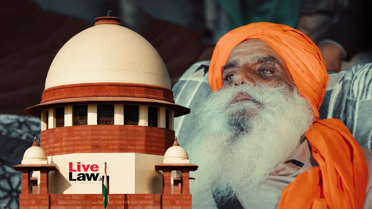 Farmers' Protest | Supreme Court Asks Punjab Authorities To Take Call On Shifting Jagjit Singh Dallewal To Temporary Hospital Amid Hunger Strike