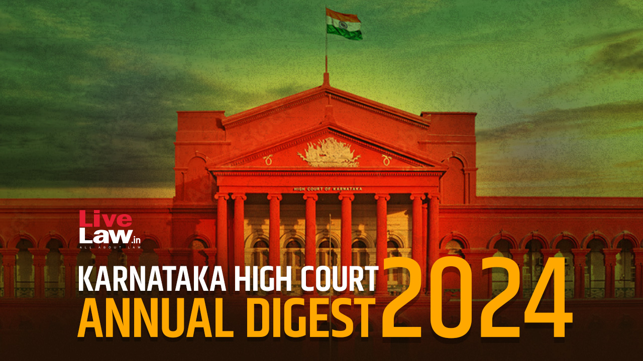 Karnataka High Court Annual Digest 2024 [Part I]