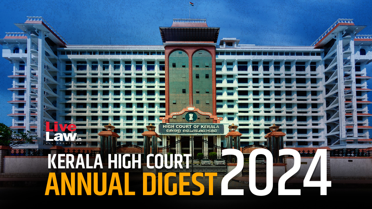 Kerala High Court Annual Digest 2024 [Part I]