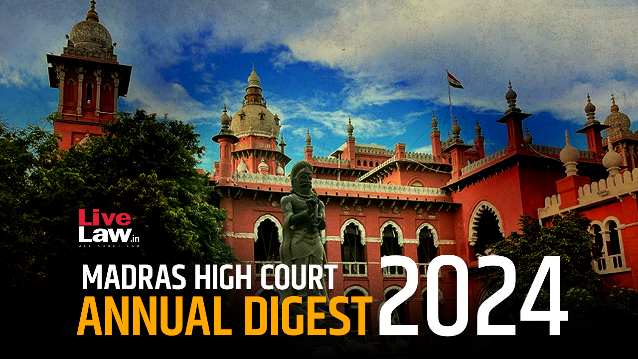 Madras High Court Annual Digest 2024 [Part I]