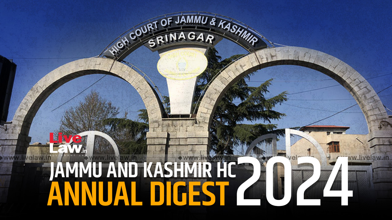 Jammu & Kashmir And Ladakh High Court Annual Digest [Part I]