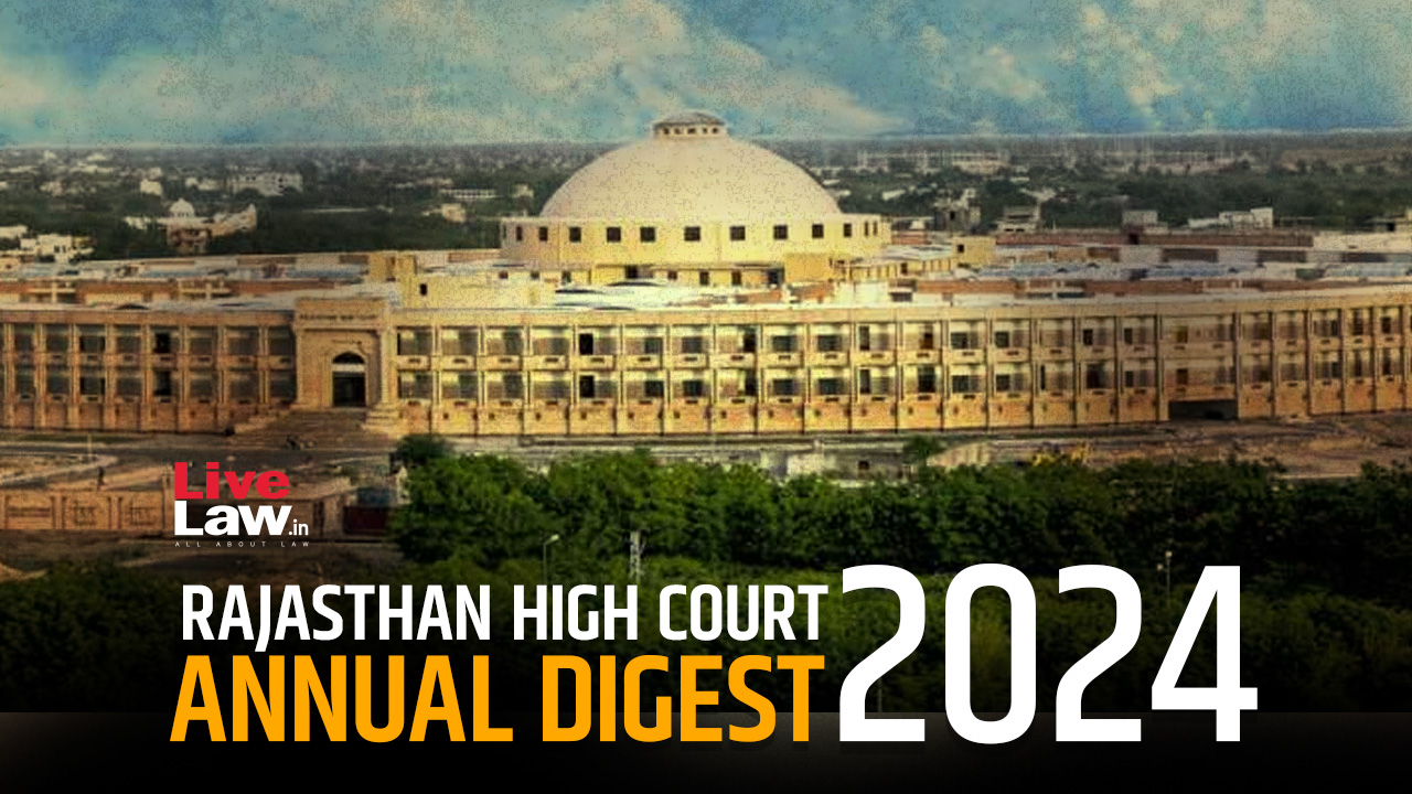 Rajasthan High Court Annual Digest 2024 [PART I]