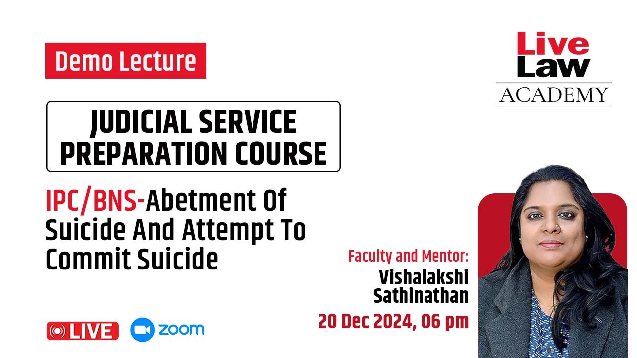 [LIVE NOW] Demo Lecture For Judiciary Aspirants By LiveLaw Academy On 'Abetment Of Suicide And Attempt To Commit Suicide' By Vishalakshi Sathinathan