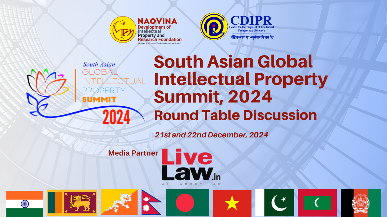 Naovina Development Of IP And Research Foundation: Round Table Discussion On Strengthening IP For Innovation & Cultural Preservation In South Asia [21st - 22nd Dec]