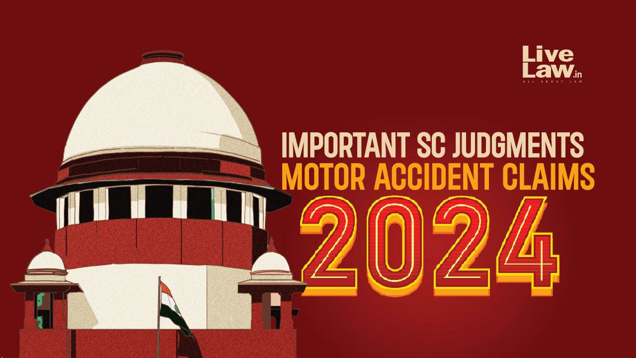 Supreme Court Yearly Digest 2024: Motor Vehicles Act, 1988