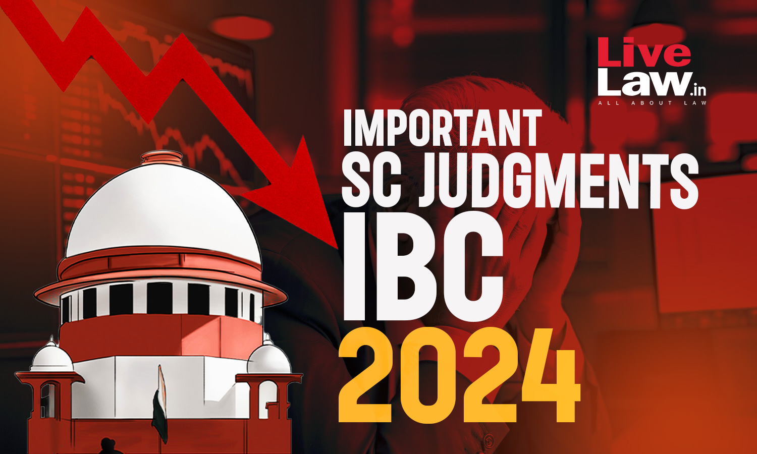 Insolvency & Bankruptcy Code : Important Judgments By Supreme Court In 2024