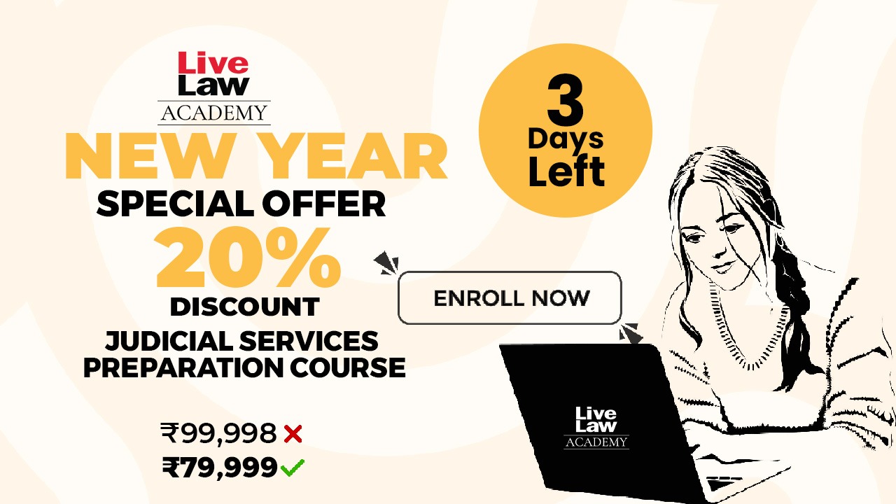 3 DAYS LEFT To Get 20% DISCOUNT For Judicial Service Examination Preparation Course By LiveLaw Academy