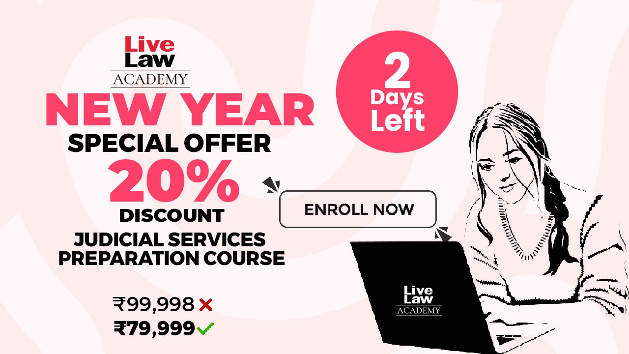 2 DAYS LEFT To Get 20% DISCOUNT For Judicial Service Examination Preparation Course By LiveLaw Academy