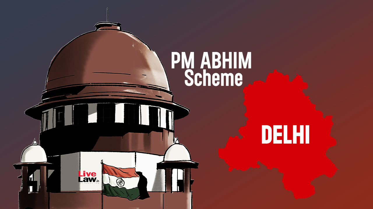 Supreme Court halts Delhi's PM-ABHIM MoU mandate.